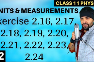 Exercise 2.16 to 2.24 Units and Measurements Class 11 Physics IIT Jee Mains