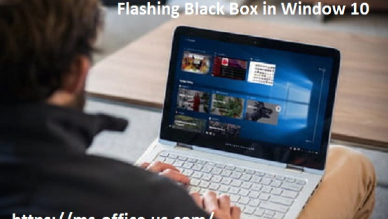 How Can I Fix Flashing Black Box In Window 10?