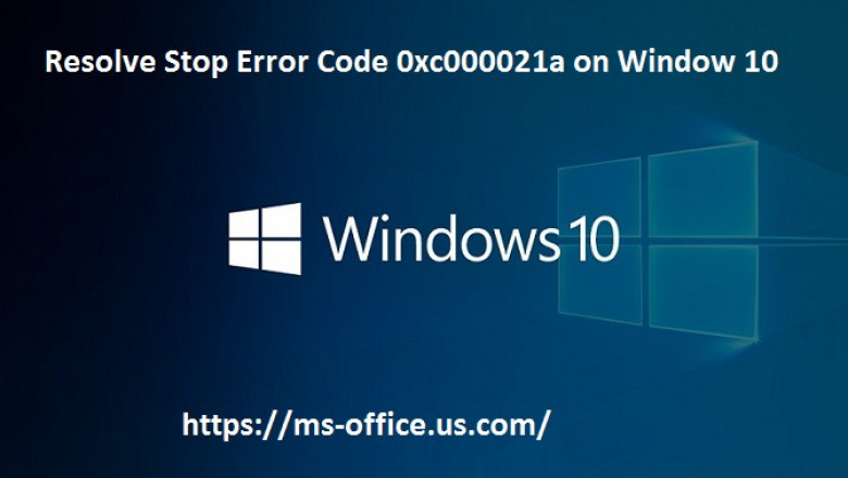 How To Resolve Error Code 0xc000021a on Window 10?