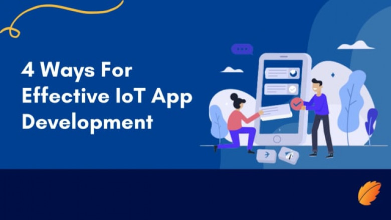 4 Ways For Effective IoT App Development