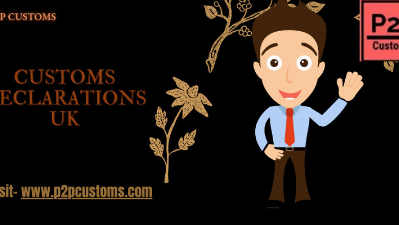 Customs Declarations UK