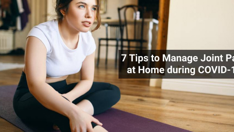 7 Expert Tip to manage joint pain at home during Covid-19 (Useful Tips 2021)