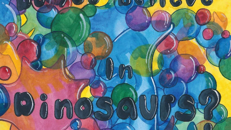 Do You Believe in Dinosaurs?