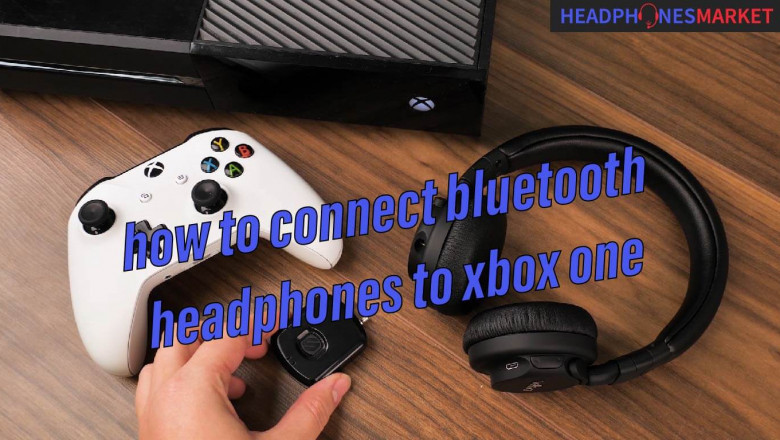 How to Connect Bluetooth Headphones to Xbox One