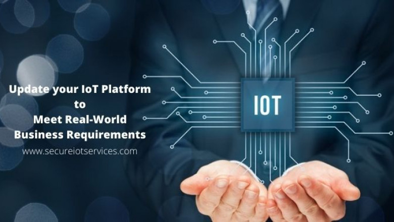 Update your IoT Platform to Meet Real-World Business Requirements