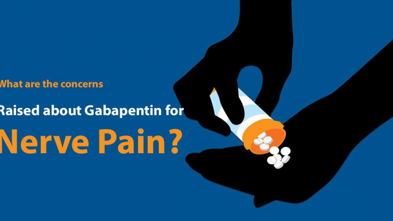 What are the concerns raised about Gabapentin for Nerve Pain? |