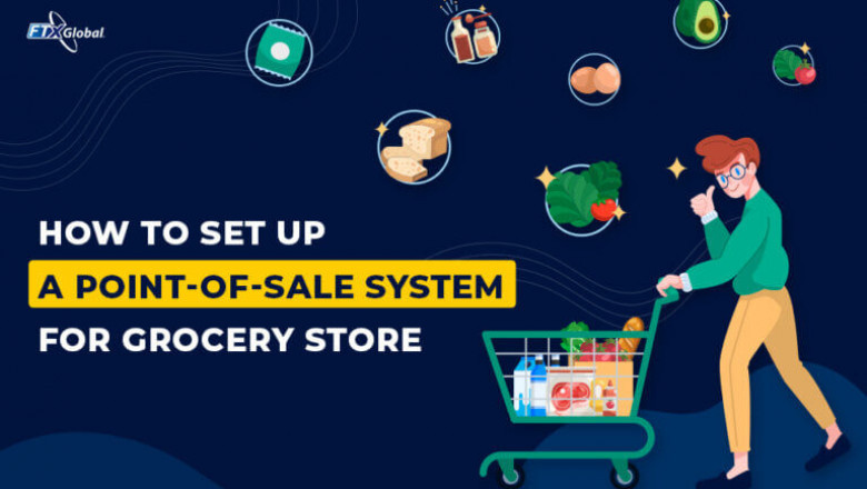 How to Set Up a Point-of-Sale System for Grocery Store?