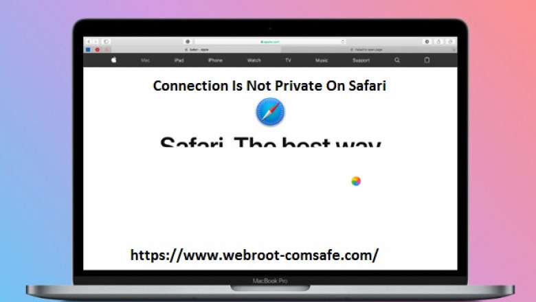 If Connection Is Not Private On Safari! How to Fix it?
