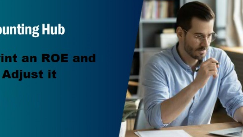 How to Print an ROE and or how to Adjust it : Method