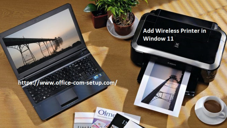 Method To Add Wireless Printer in Window 11: