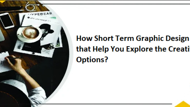 How Short Term Graphic Design Courses that Help You Explore the Creative Career Options?