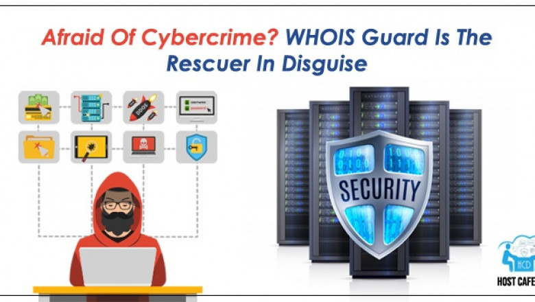 AFRAID OF CYBER CRIME? WHOIS GUARD IS THE RESCUER IN DISGUISE