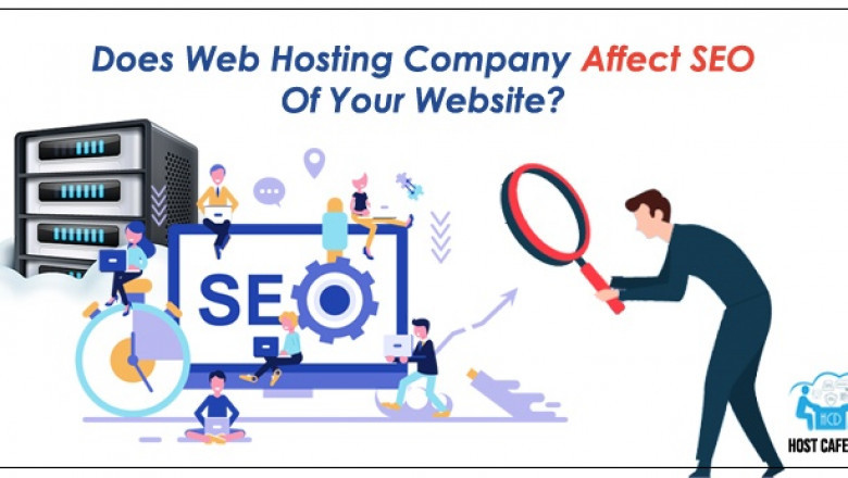 DOES WEB HOSTING COMPANY AFFECT SEO OF YOUR WEBSITE