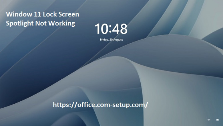 Method To Fix If Window 11 Lock Screen Spotlight Not Working: