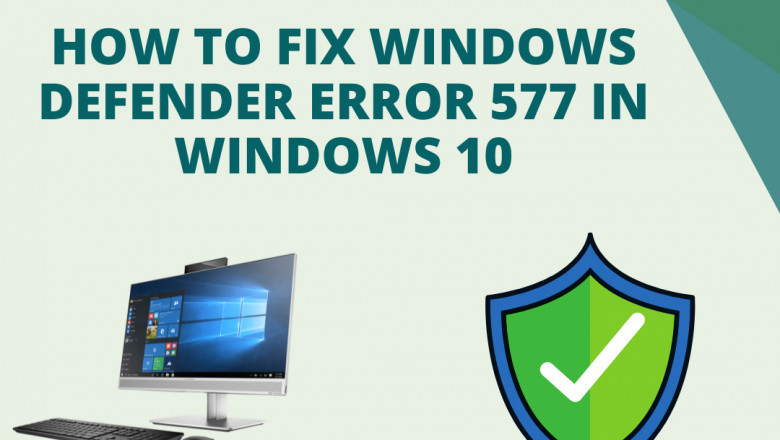 Fixed [806-542-0999] Windows Defender Error 577 in Windows 10