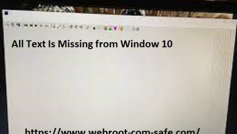 If All Text Is Missing from Window 10! How to Fix It with Webroot?