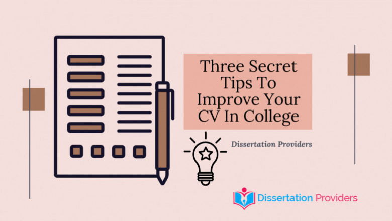 Three Secret Tips To Improve Your CV In College
