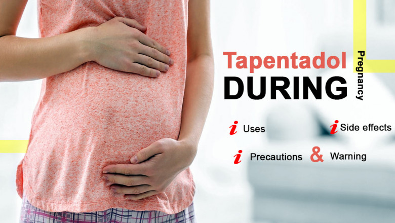 Tapentadol During Pregnancy - Uses, Side effects, Precautions