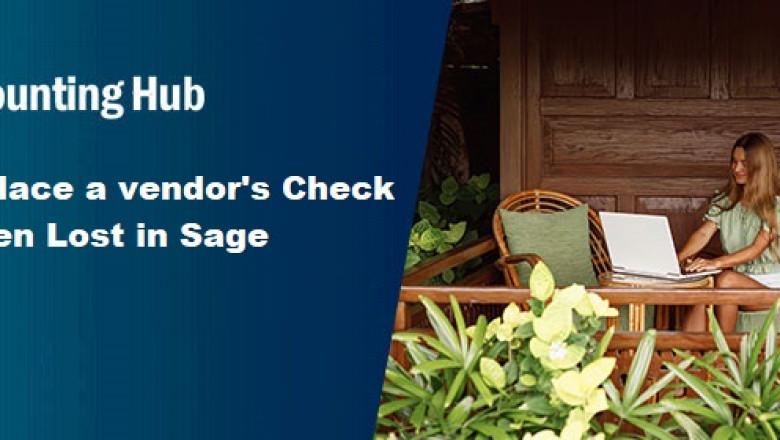 How to Replace A Vendor's Check That Has Been Lost In Sage