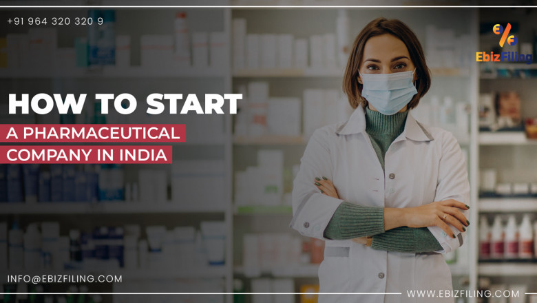 A process on “How to set up a Pharmaceutical Company in India?”