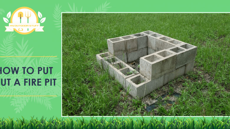 HOW TO PUT OUT A FIRE PIT?