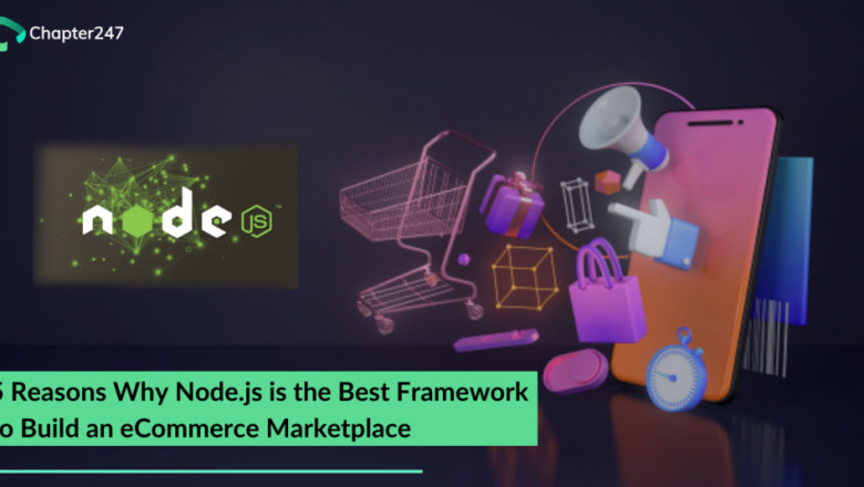 Know top reasons to build an Ecommerce marketplace using Nodejs frameworks