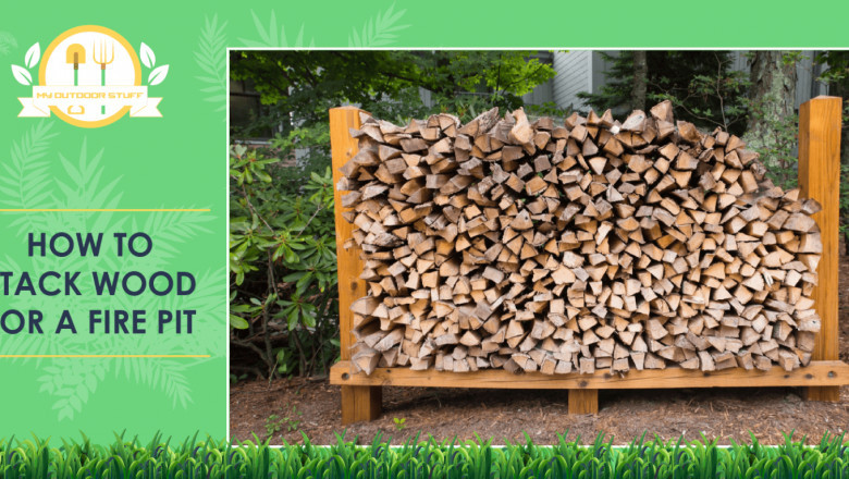 How to Stack Wood for a Fire Pit?