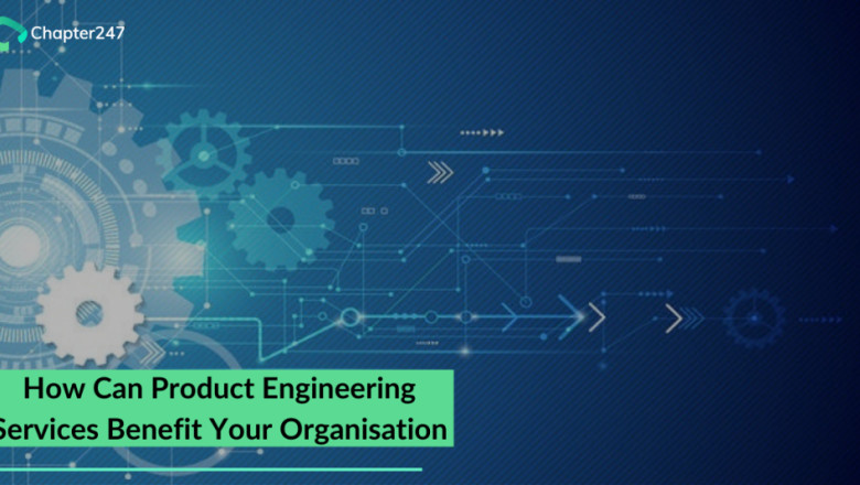 Know how can product Engineering services benefits your Business needs