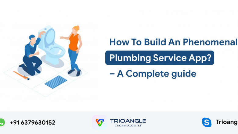 How To Build An Phenomenal Plumbing Service App? – A Complete guide
