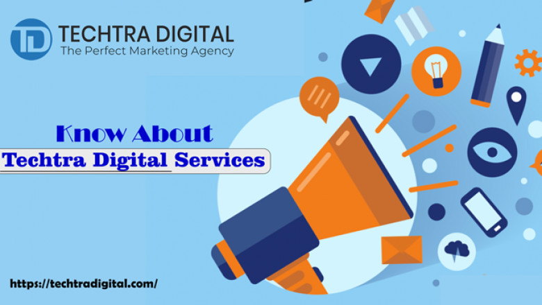 Know The Services of Techtra Digital-Best Digital Marketing Company in Delhi