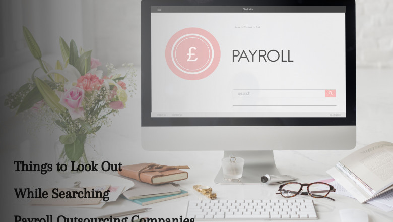 Things to Look Out While Searching Payroll Outsourcing Companies