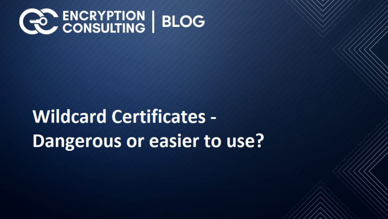 Wildcard Certificates – Dangerous Or Easier To Use?