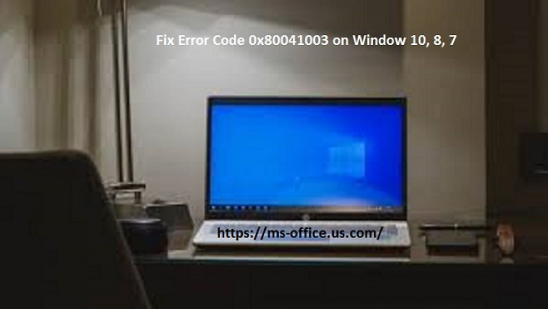 How To Fix Error Code 0x80041003 on Window 10, 8, 7?