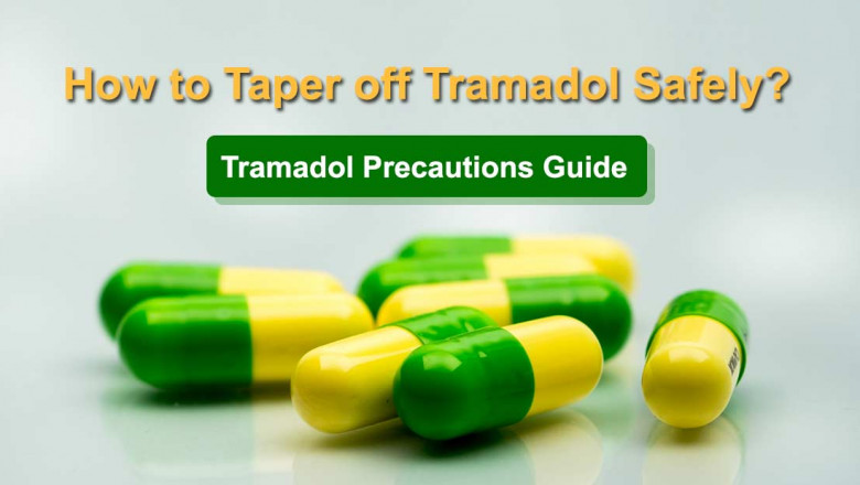 How to taper off Tramadol safely? Tramadol Precautions Guide