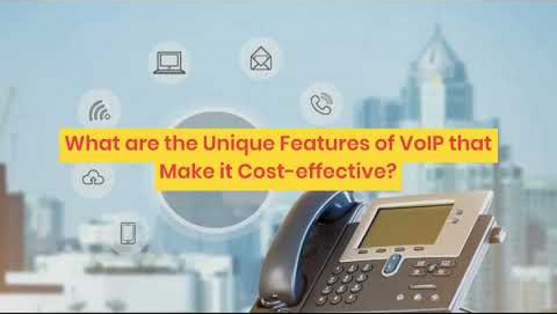 What are the Unique Features of VoIP Phone that Make it Cost-effective?