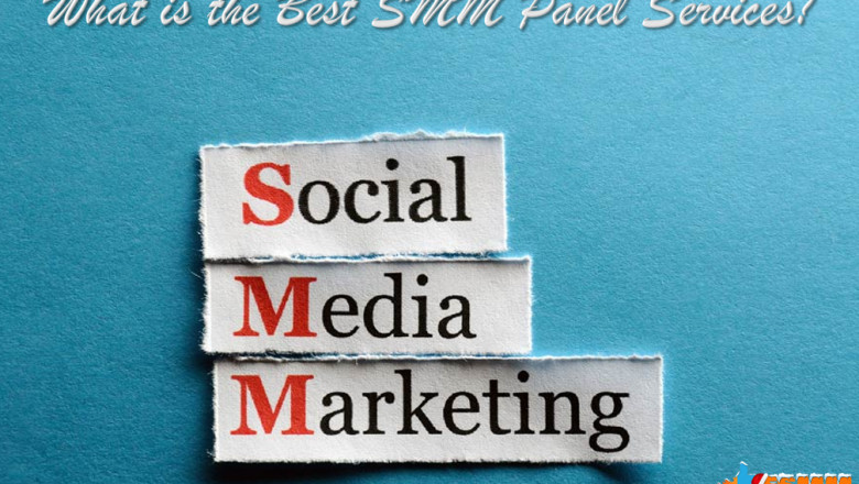What is the Best SMM Panel Services?