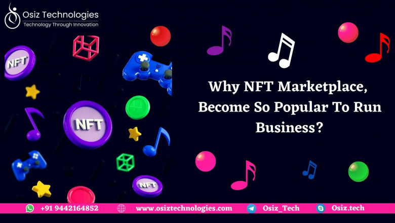 NFT Marketplace Become So Popular To Run Business?