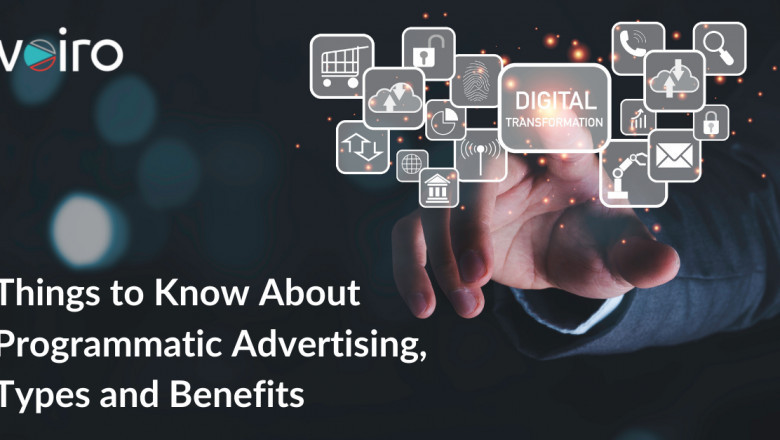 Concept of Programmatic Advertising, its Types and Benefits - Voiro Technologies