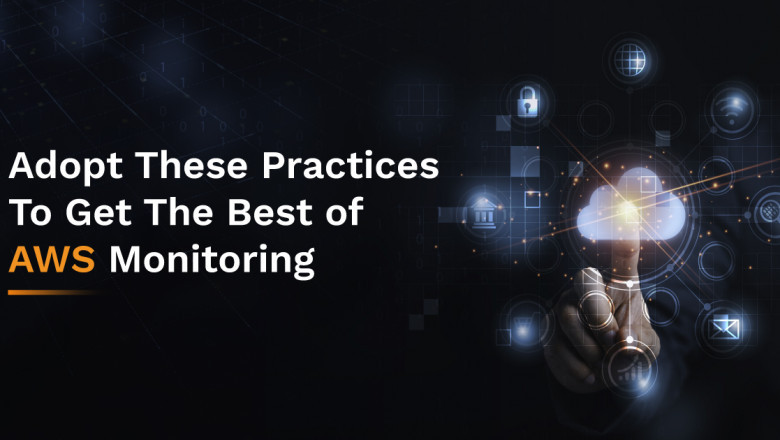 Get AWS Cloud Monitoring To Enhance Your Monitoring Performance