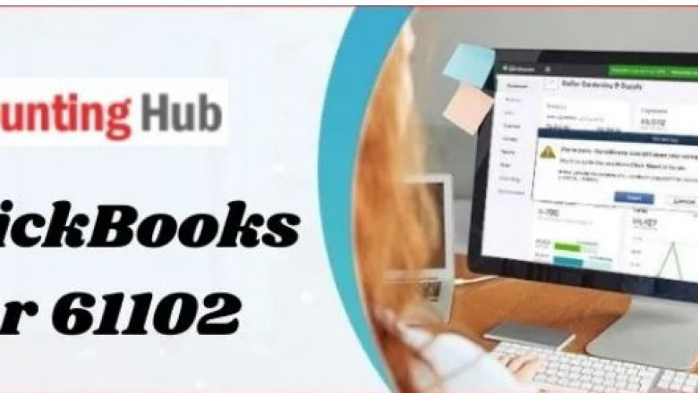 How to Fix QuickBooks Error 61102