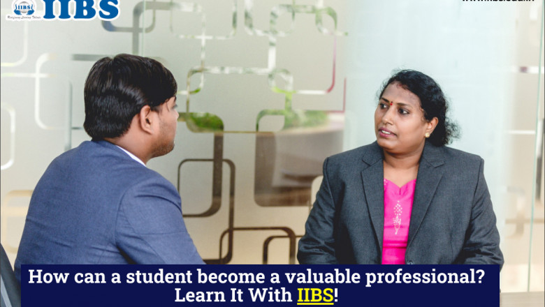 How can a student become a valuable professional? Learn It With IIBS!!