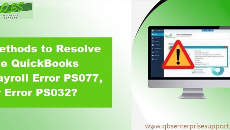 How to Fix QuickBooks Error PS077 or Error PS032 When Updating Payroll?