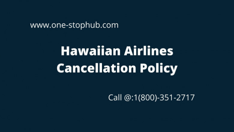 Hawaiian Airlines Cancellation Policy
