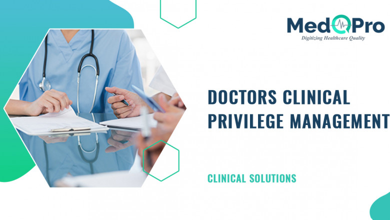 Doctors Clinical Privilege Management Software by MedQPro