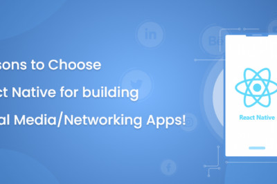 Reasons to Choose React Native for building Social Media/Networking Apps!