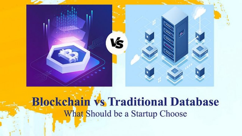 What Should A Startup Choose Between Blockchain And A Traditional Database?