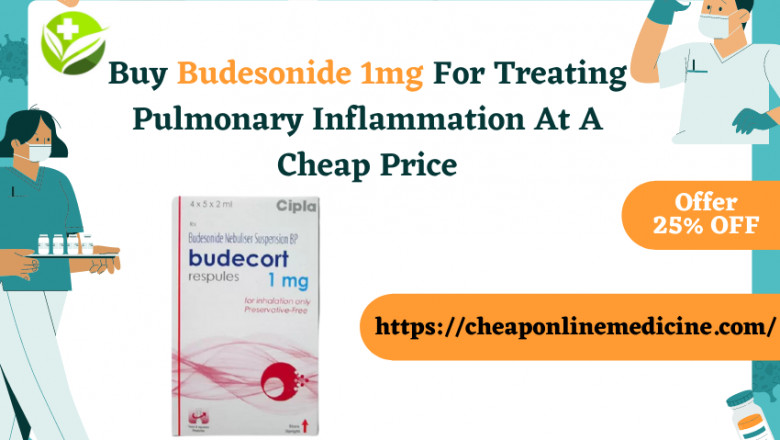 Buy Budesonide 1mg For Treating Pulmonary Inflammation At A Cheap Price