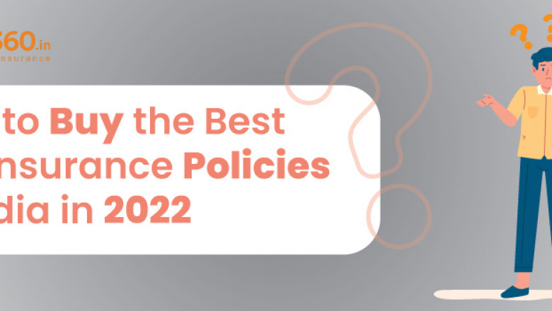 How to Buy the Best Life Insurance Policies in India in 2022