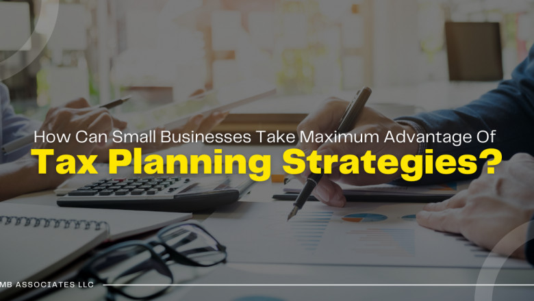 Top Tax Planning Strategies For Small Businesses