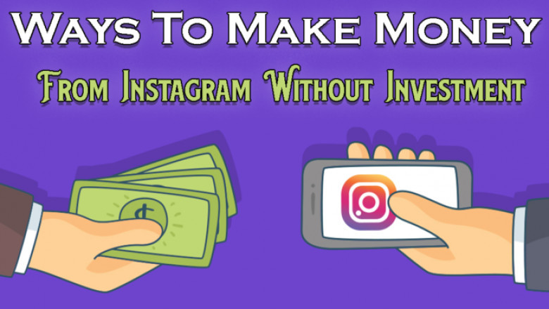 Ways To Make Money From Instagram Without Investment
